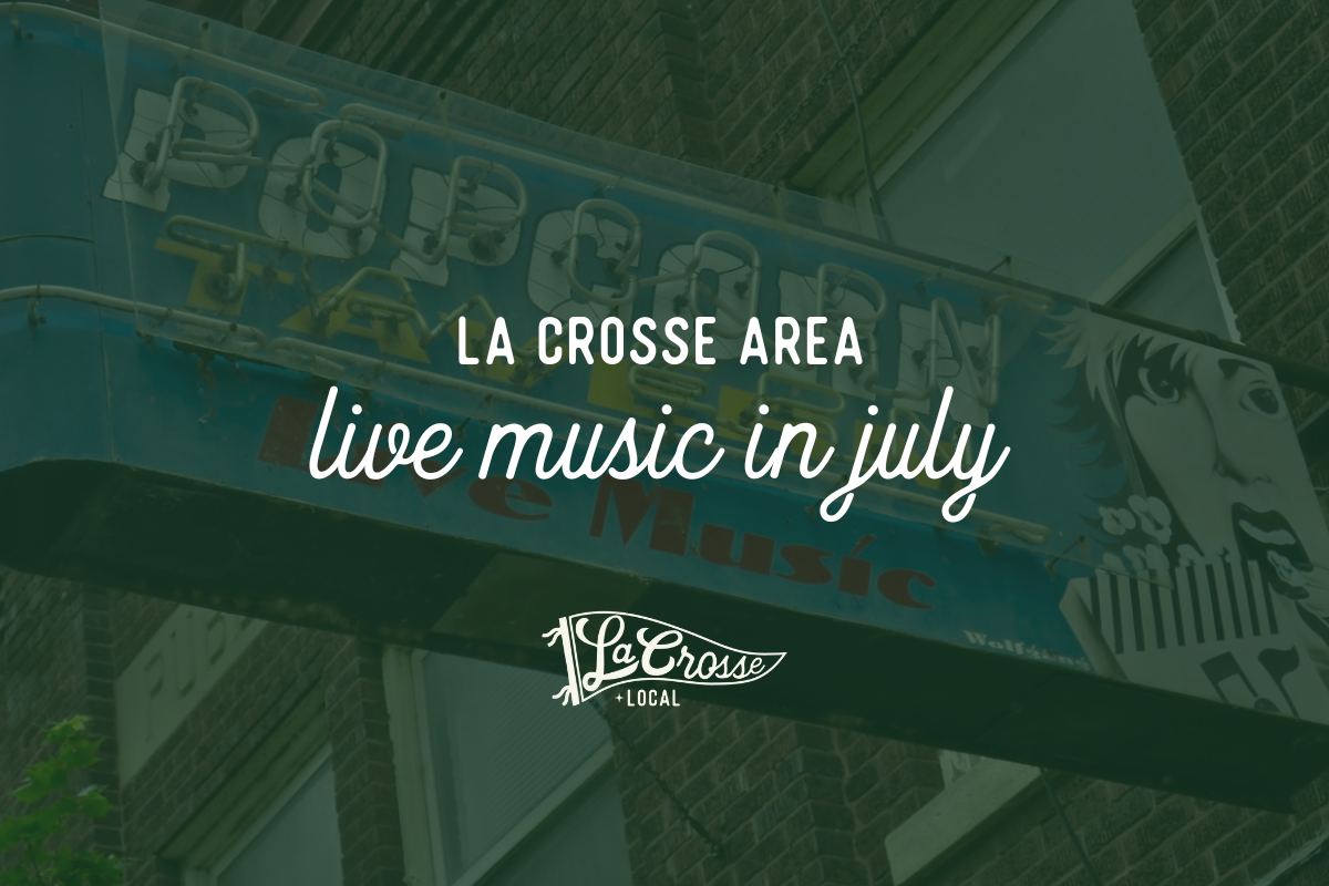 La Crosse Live Music in July live music