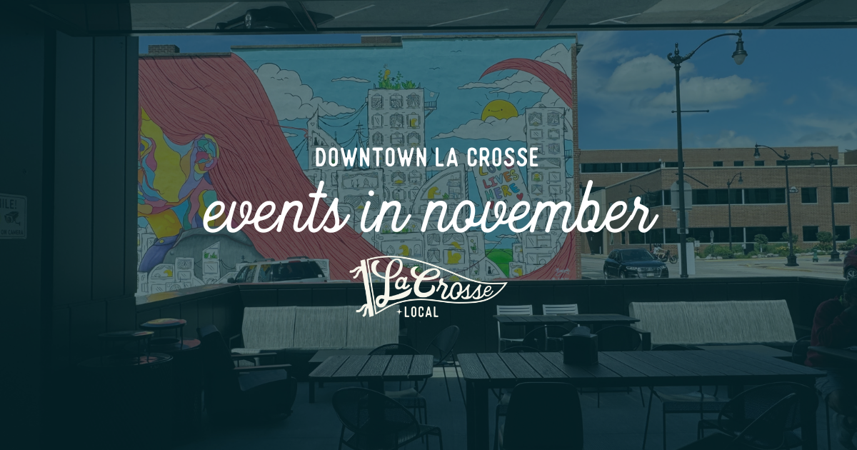 La Crosse Downtown Events in November downtown events