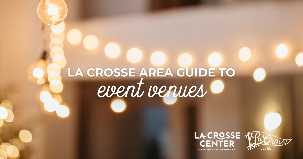 La Crosse Area Guide to Event Venues