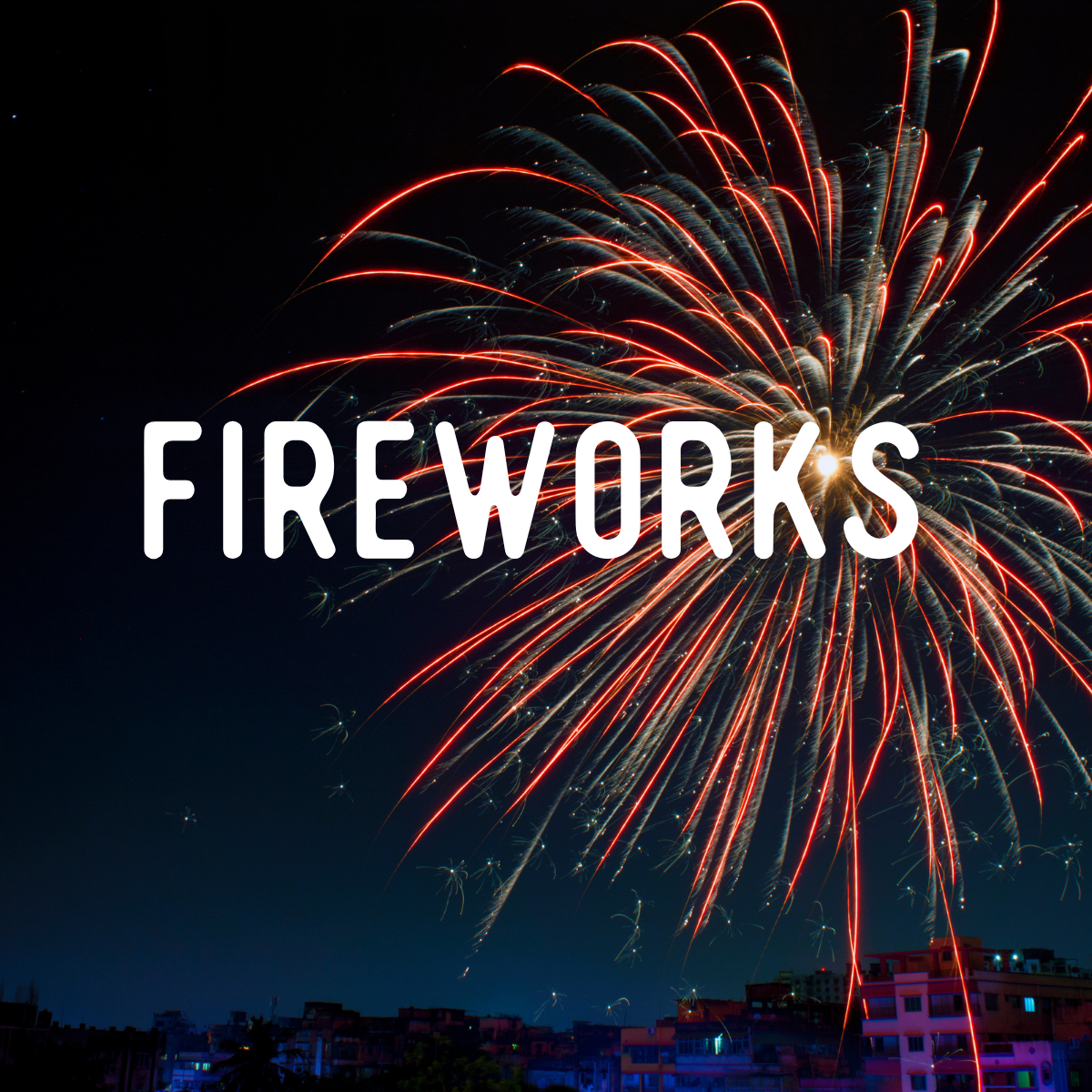 fireworks guide to summer